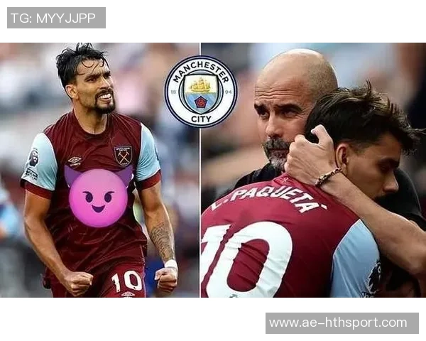 帕奎塔透露曾接近曼城签约英足总信函一周内或成真 帕奎塔透露曾接近曼城签约英足总信函一周内或成真